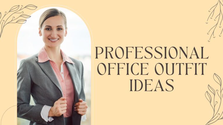 Professional Office Outfit Ideas