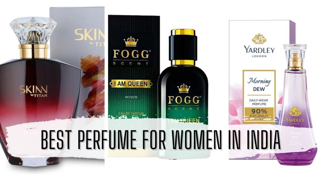 10 Best Perfume For Women In India For A Signature Scent