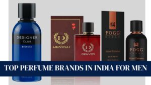 List Of Top Perfume Brands In India For Men | Indian Perfume Brands