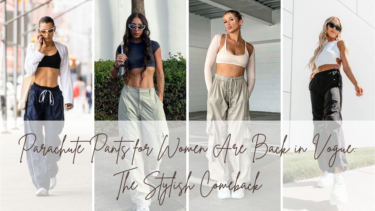 Parachute Pants For Women Are Back In Vogue: The Stylish Comeback