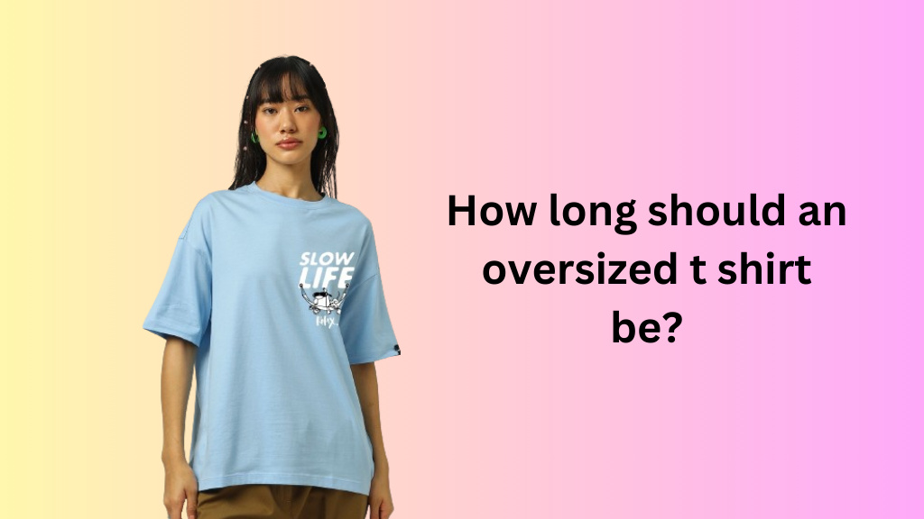 Learn The Difference Between Regular Fit T Shirt & Oversized Fit T