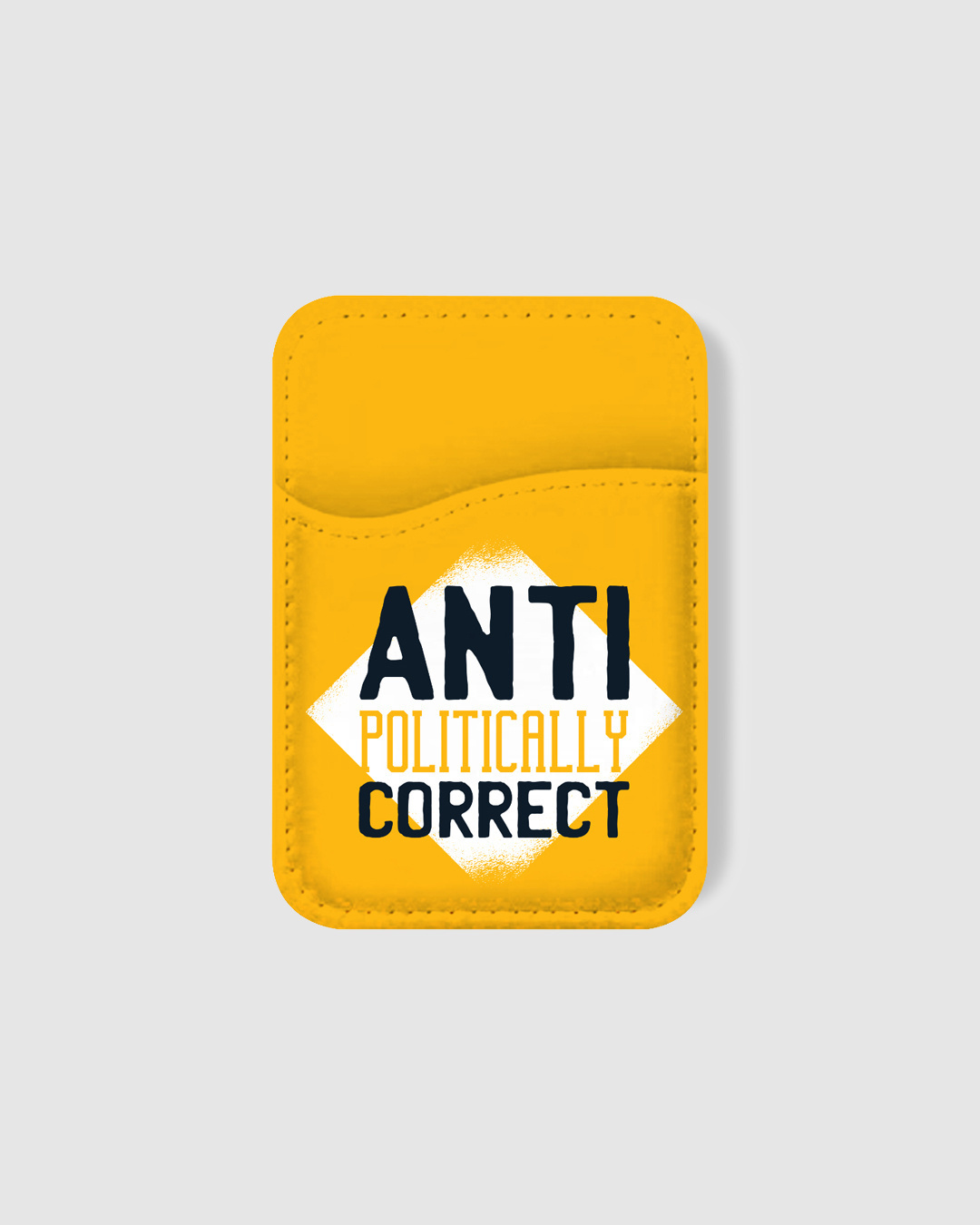 Shop Antipolitically Correct Typography Mobile Card Holders-Back