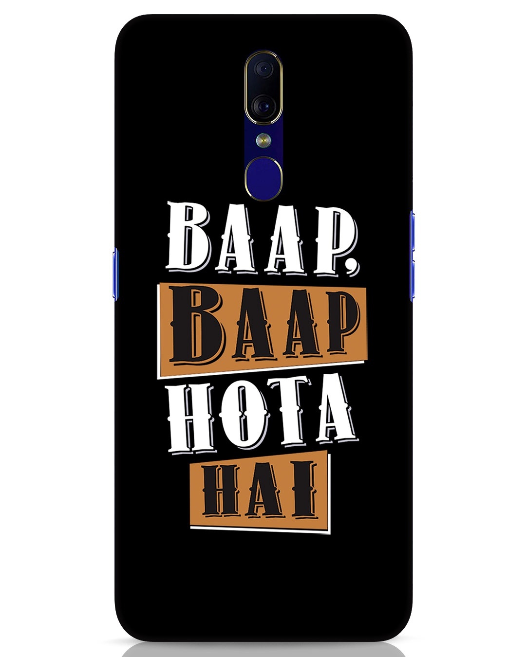 Buy Baap Baap Hota Hai Oppo F11 Mobile Cover Online in India at Bewakoof