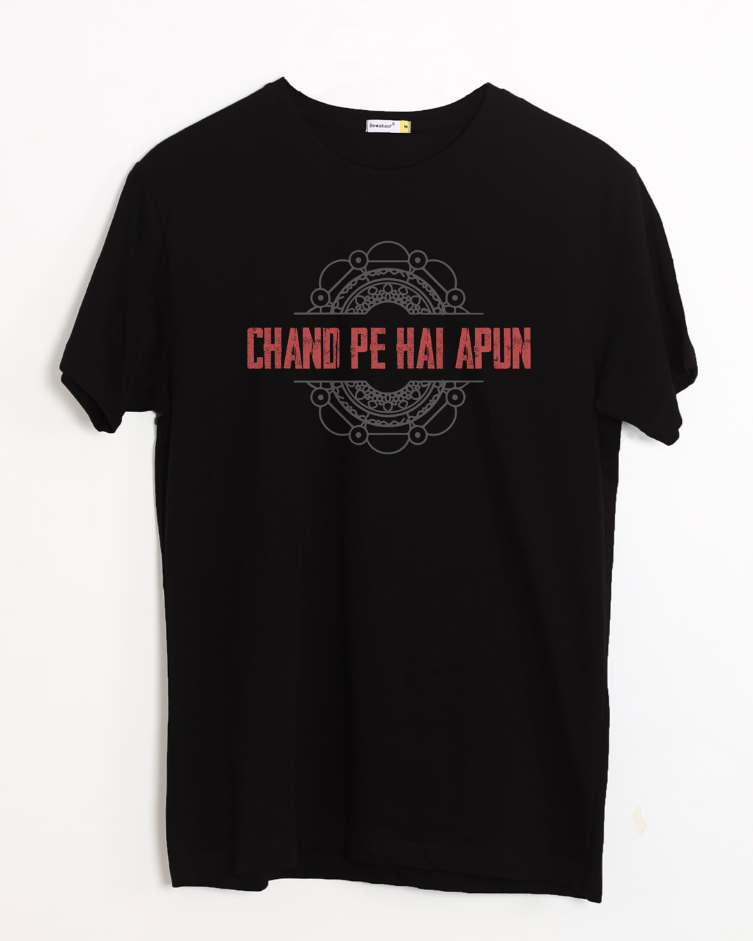 Buy Chand pe hai apun Printed Half Sleeve T-Shirt For Men Online India ...