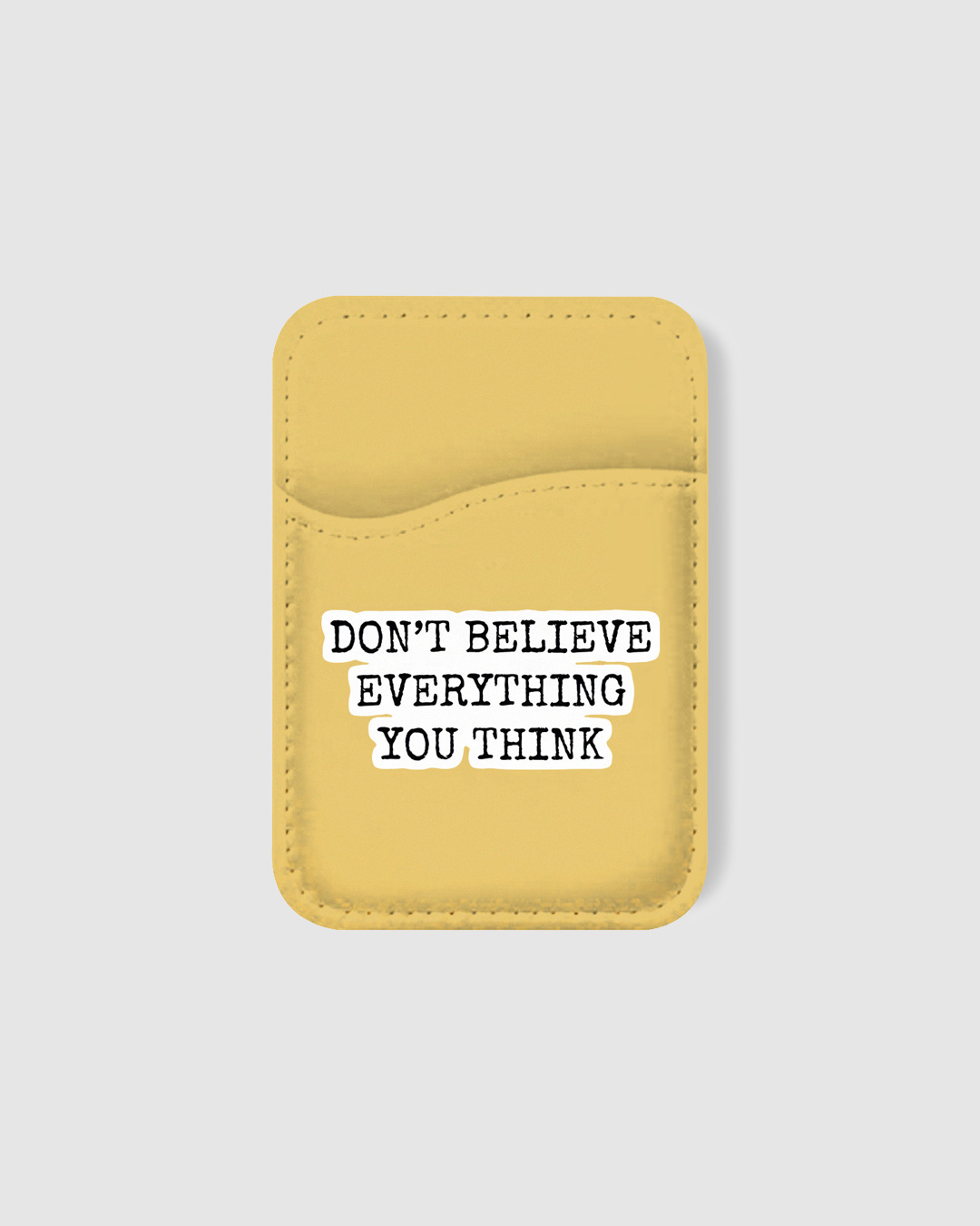 Shop Don't Believe Everything Typography Mobile Card Holders-Back