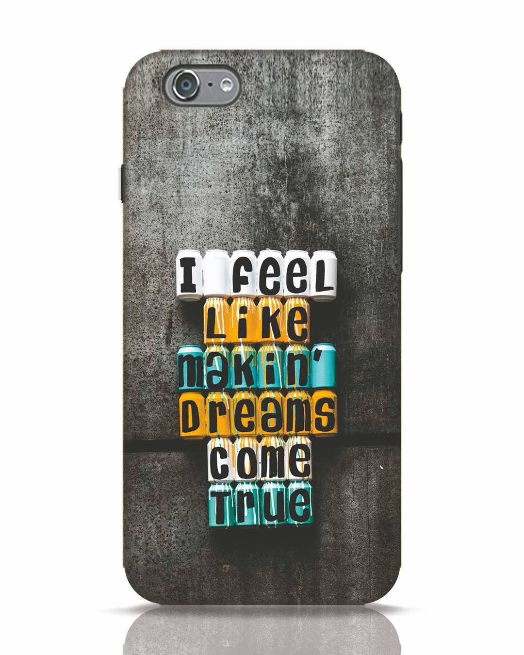 Buy Dreams Come True iPhone 6 Mobile Cover for Unisex Online at Bewakoof