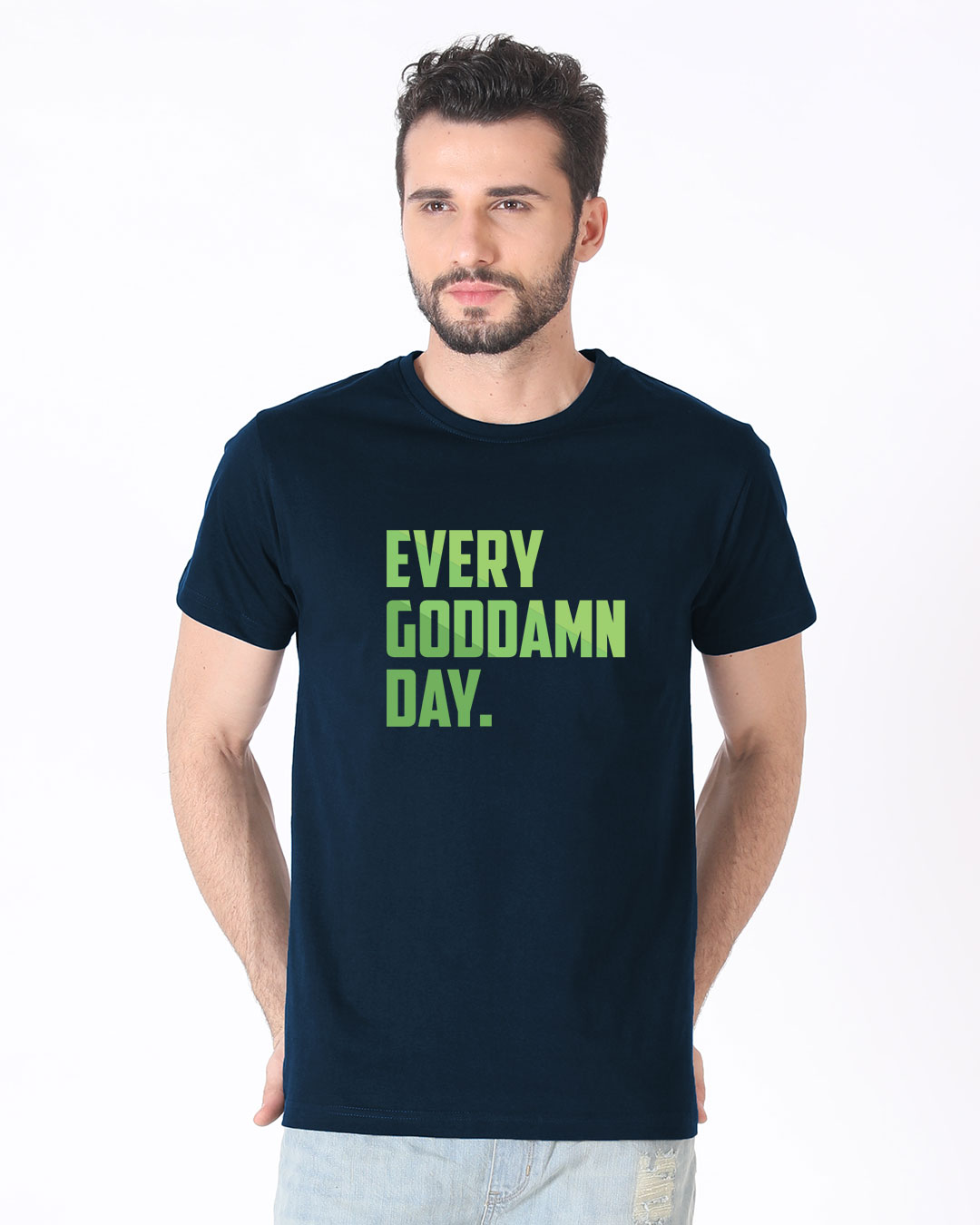 Shop Every Goddamn Day Half Sleeve T-Shirt-Back