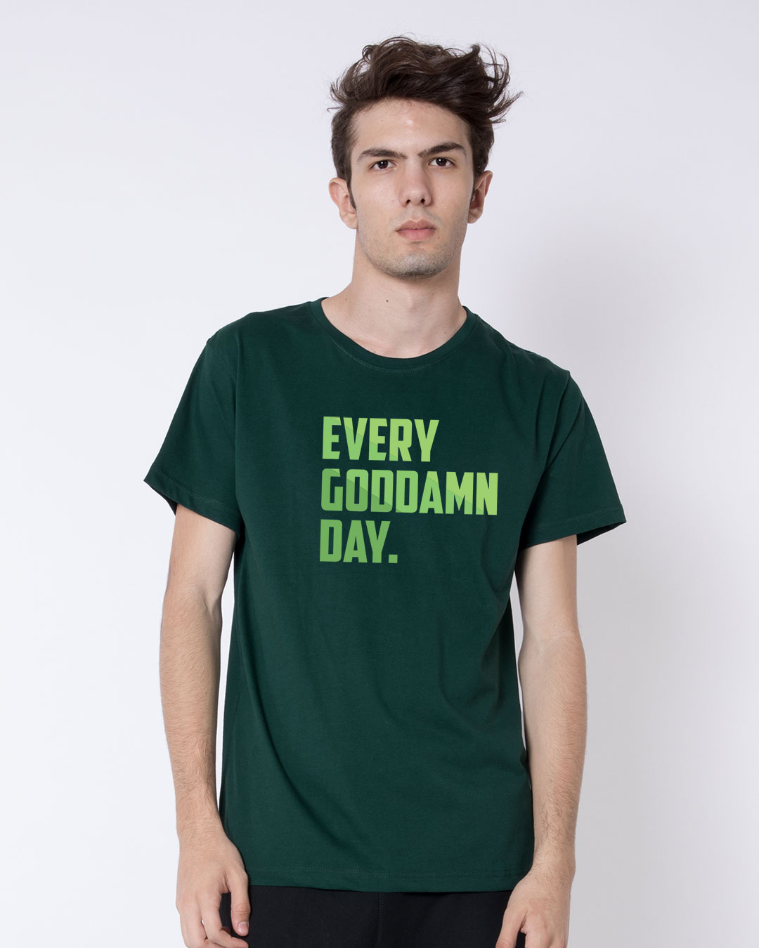 Shop Every Goddamn Day Half Sleeve T-Shirt-Back