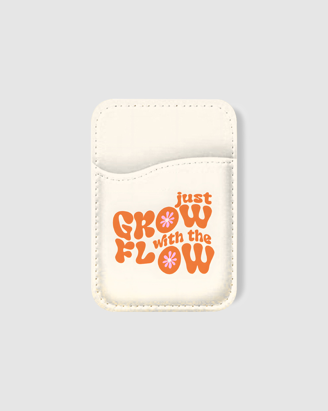 Shop Just Grow With The Flow Typography Mobile Card Holders-Back