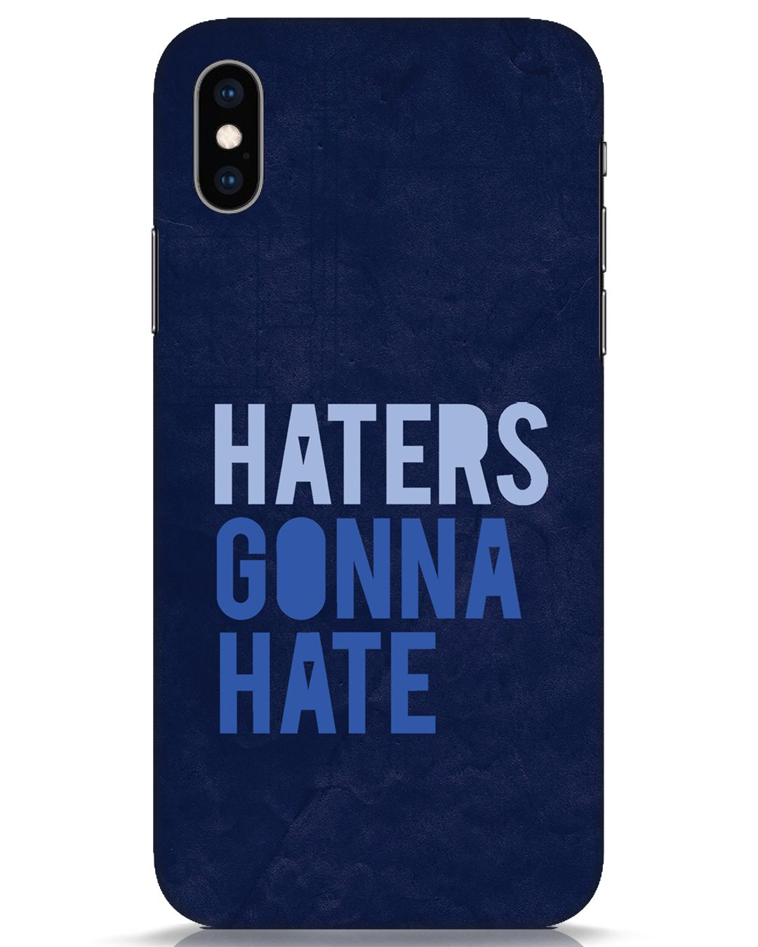 Buy Haters Gonna Hate iPhone XS Mobile Cover for Unisex Online at Bewakoof