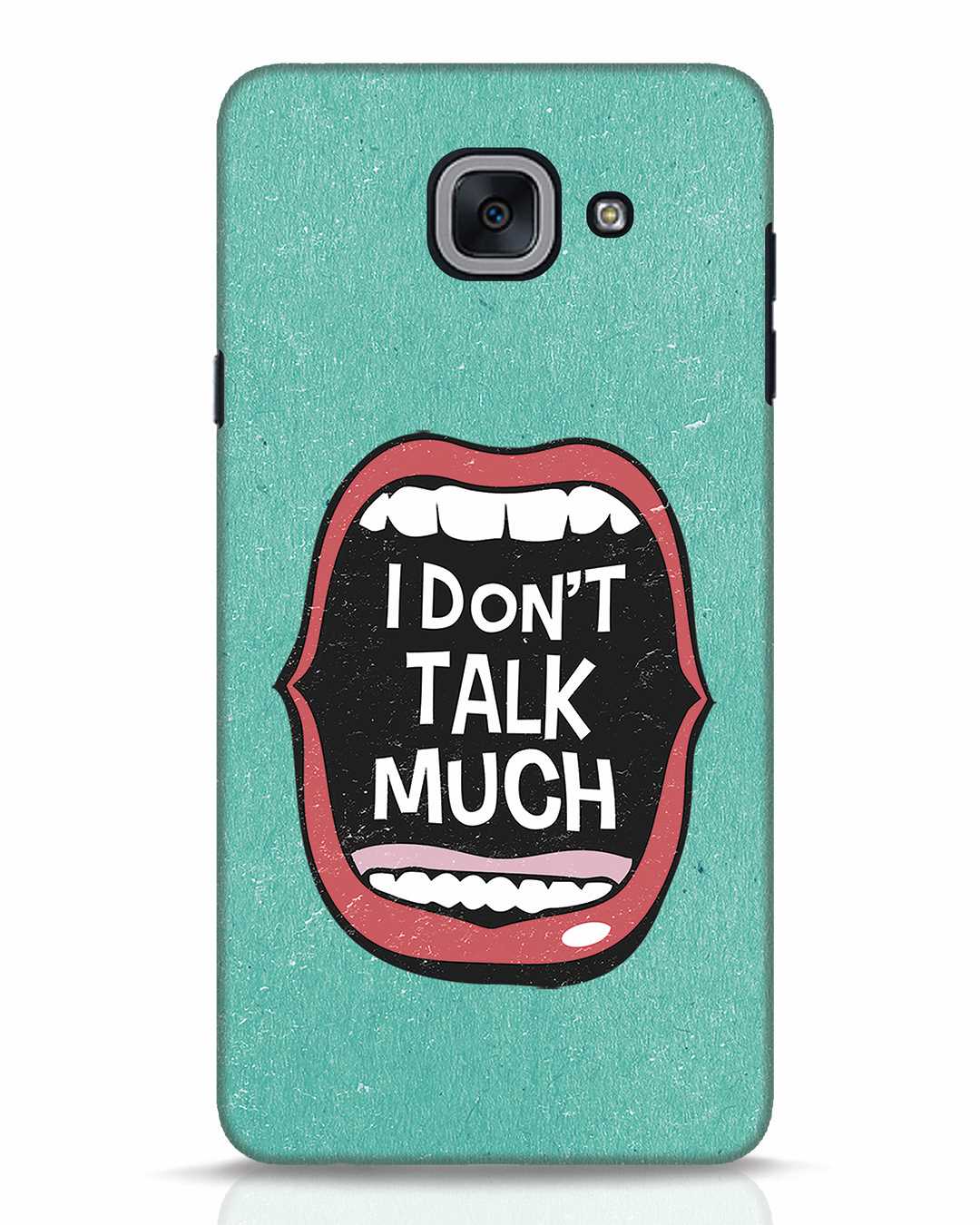 Buy I Dont Talk Much Samsung Galaxy J7 Max Mobile Cover For Unisex Samsung Galaxy J7 Max Online 6234