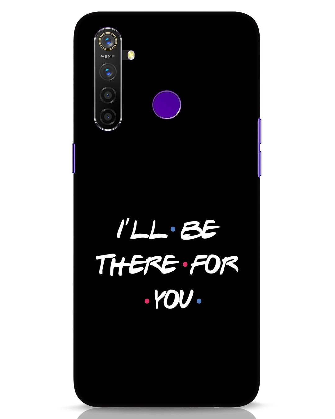 Buy I Will Be There For You Realme 5 Pro Mobile Cover Mobile Case