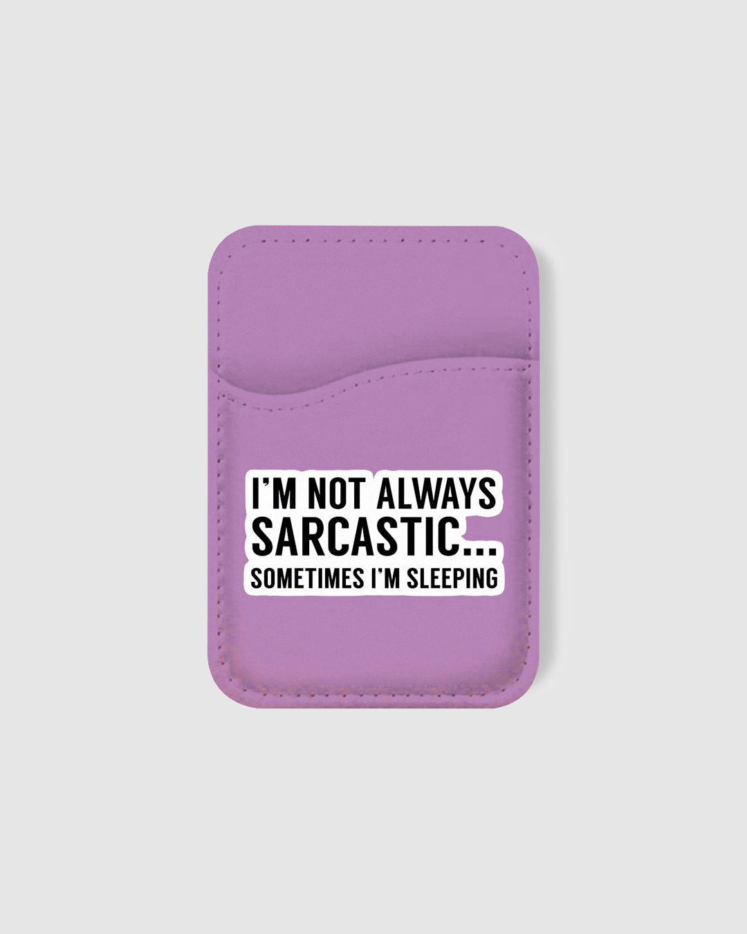 Shop Not Always Sarcastic Typography Mobile Card Holders-Back