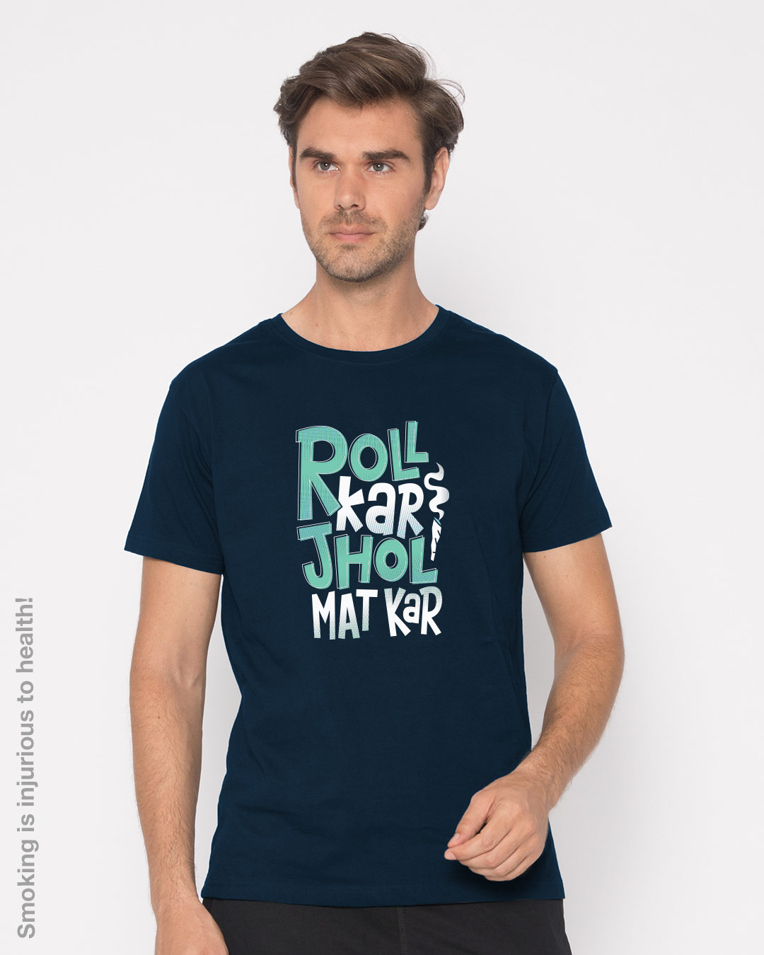 Shop Roll Kar Jhol Mat Kar Half Sleeve T-Shirt-Back