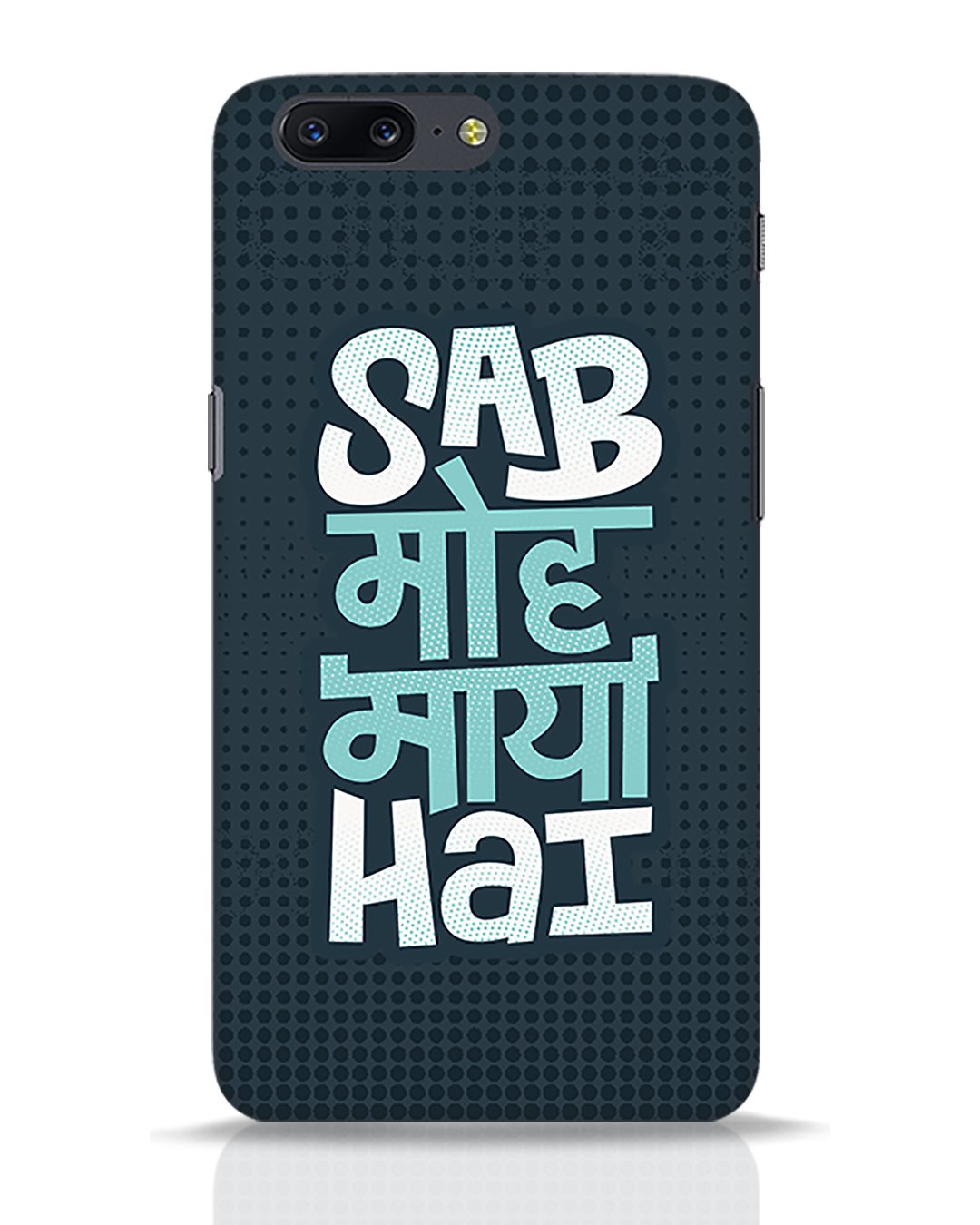 Buy Sab Moh Maya Hai OnePlus 5 Mobile Cover for Unisex OnePlus 5 ...