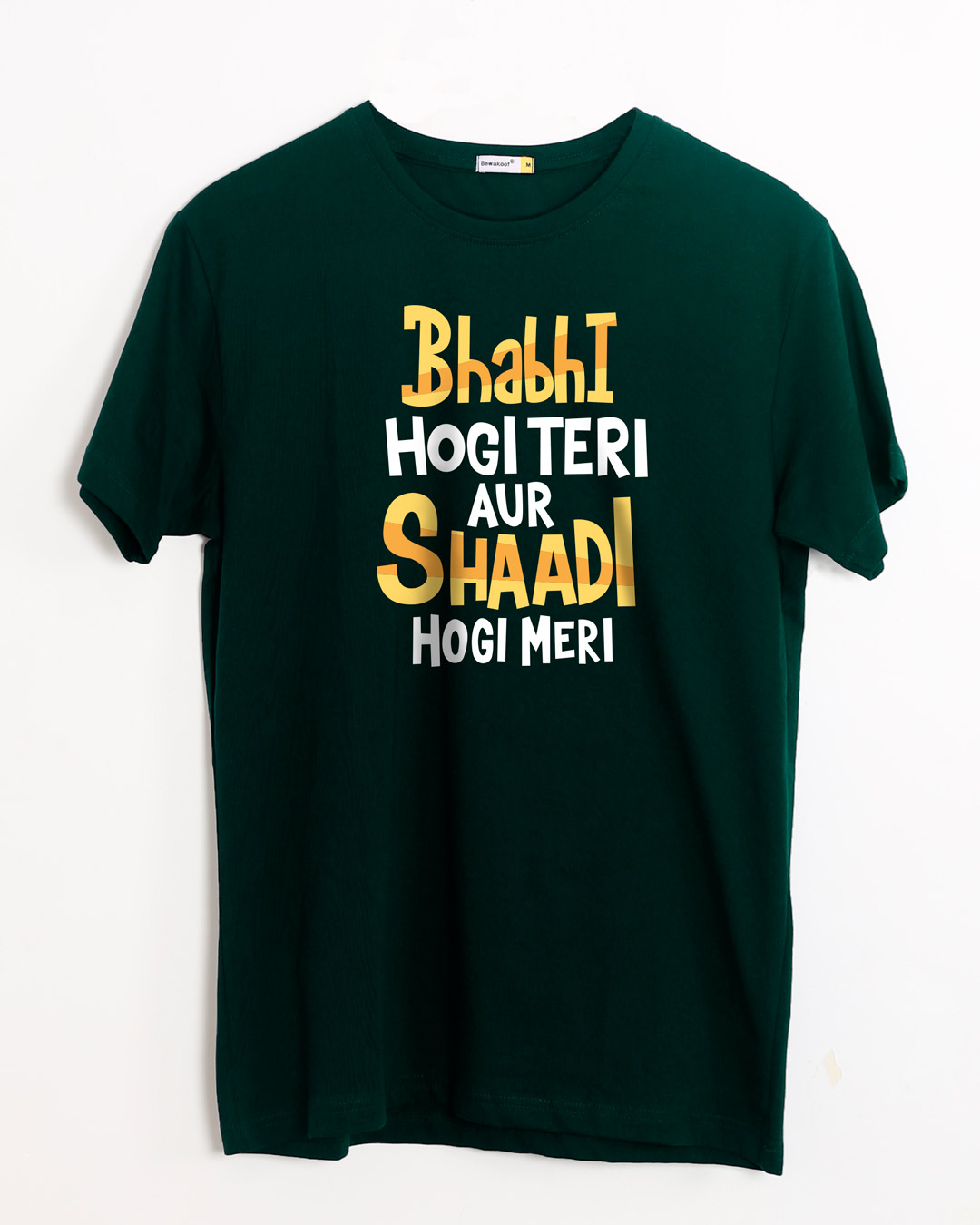 Buy Shadi Hogi Meri Pine Green Printed Half Sleeve T-Shirt For Men ...