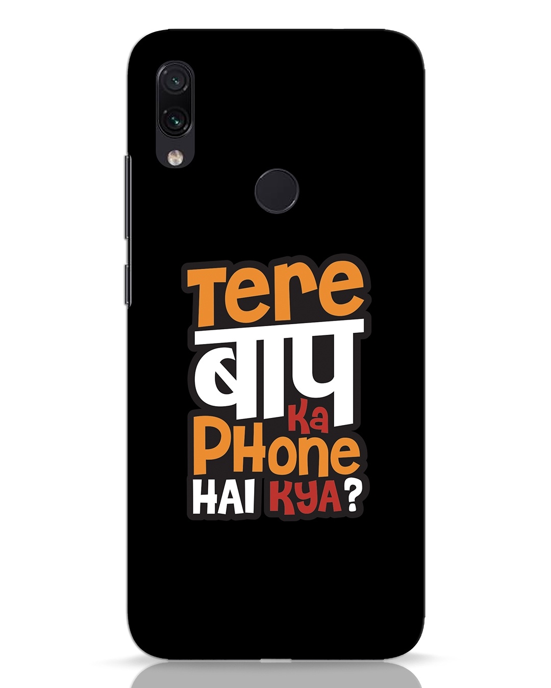 Buy Tere Baap Ka Phone Hai Kya Xiaomi Redmi Note 7 Pro Mobile Cover