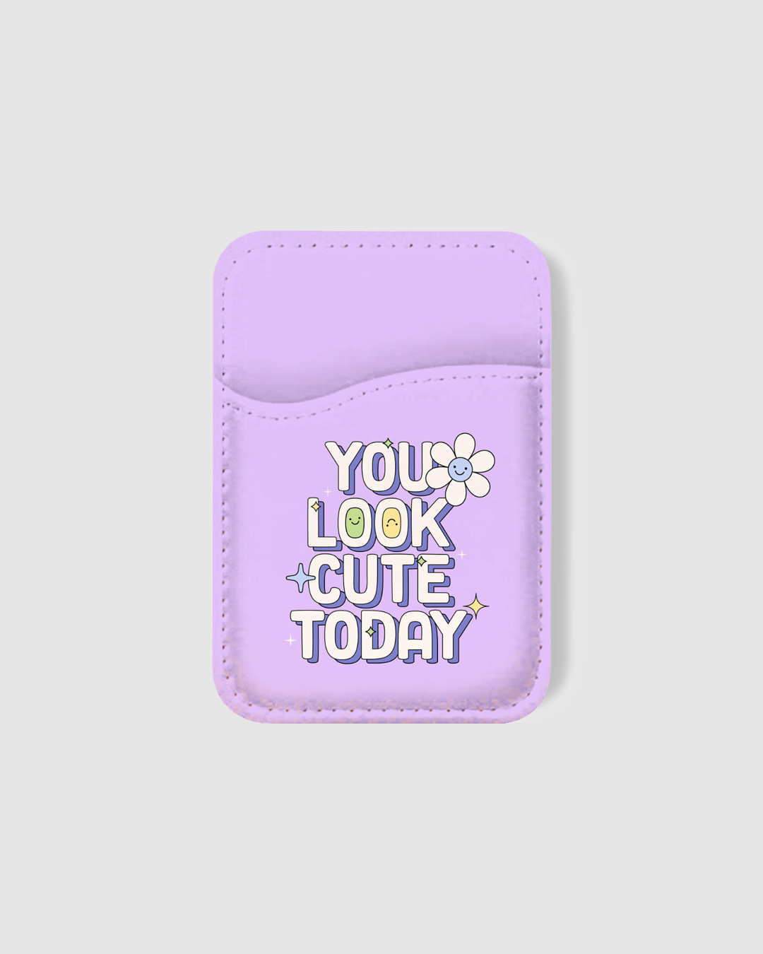 Shop You Look Cute Today Typography Mobile Card Holders-Back