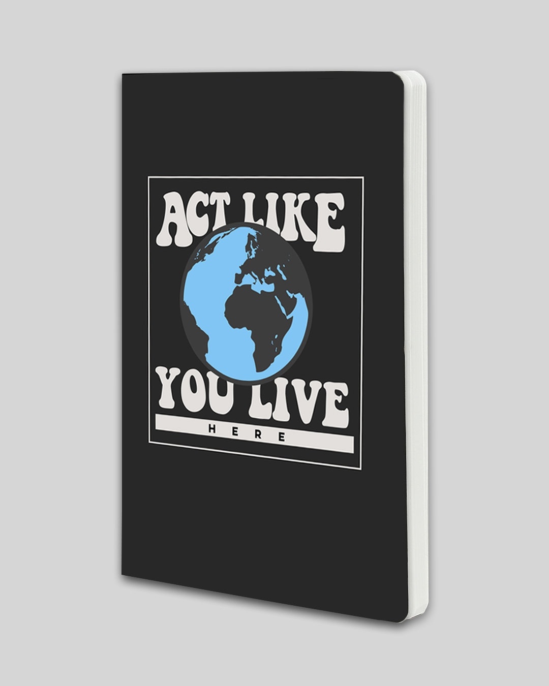 Shop Act Like You Live Notebook-Back
