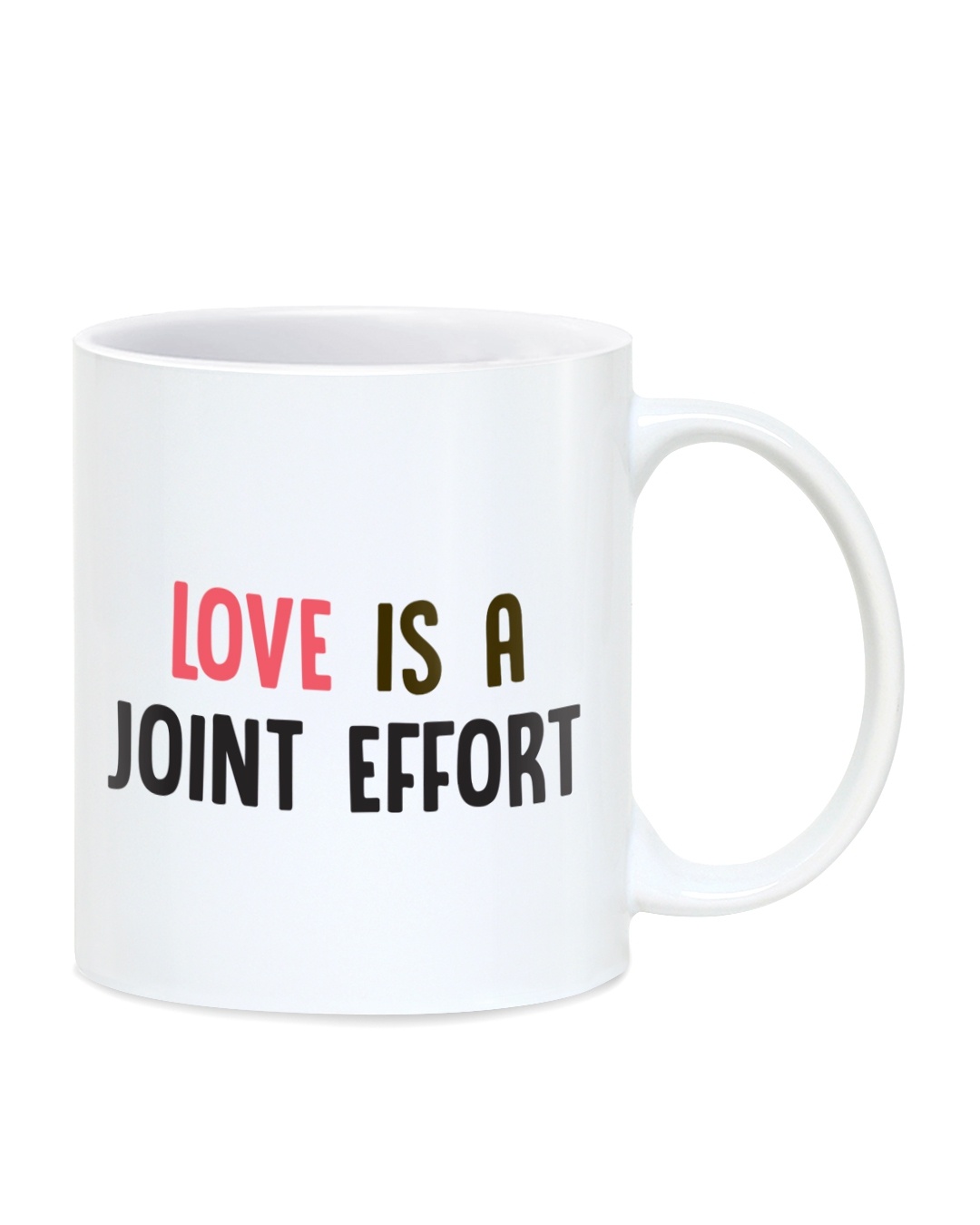 Shop Love is a Joint Effort Ceramic Mug,  (320 ml,  White, Single Piece)-Front