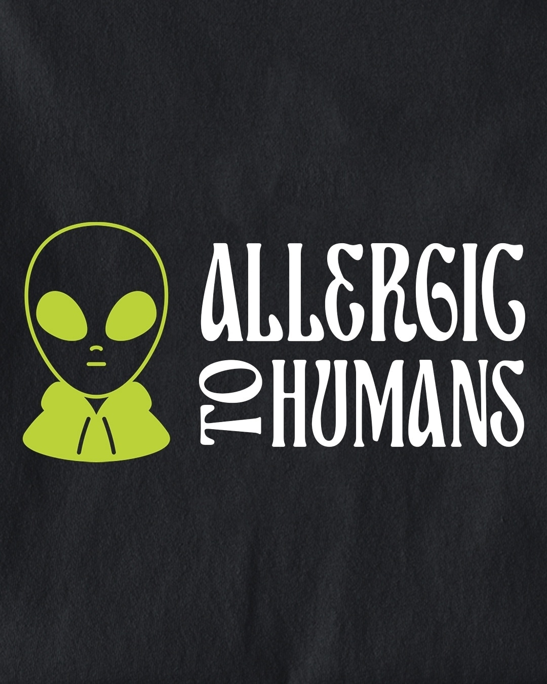 allergic to humans shirt