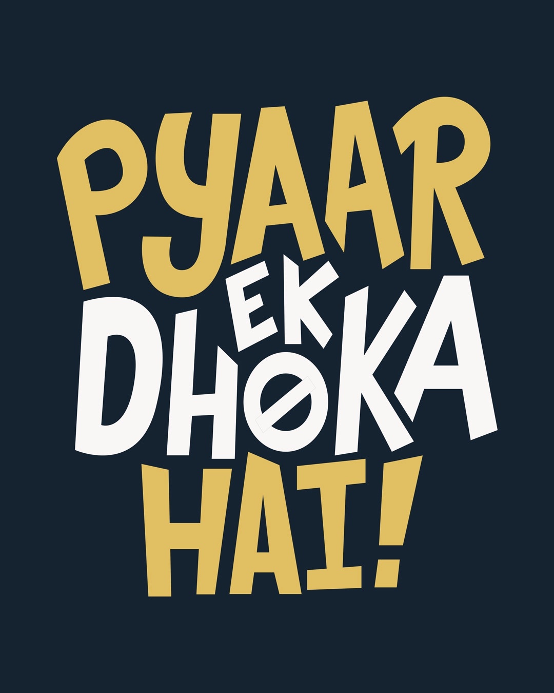 Shop Pyaar Ek Dhoka Hai Half Sleeve T-Shirt