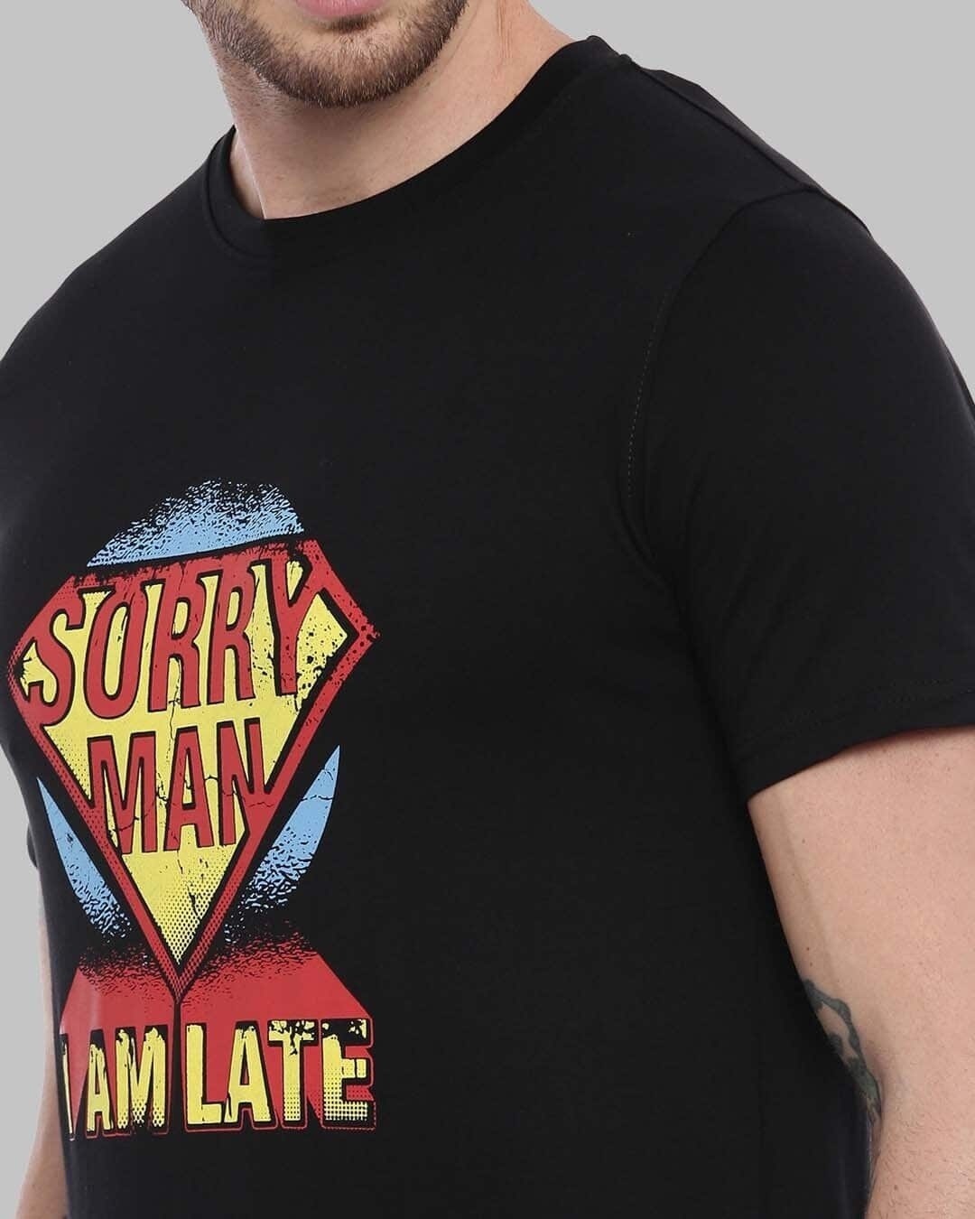 Shop Sorry Man Iam Late Printed T-Shirt