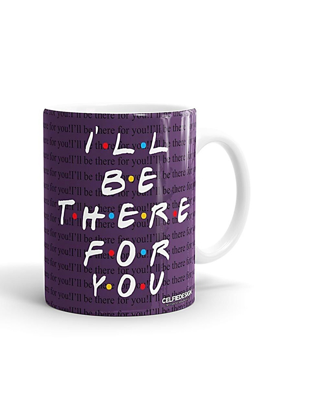 Shop White I'll be there for you Coffee Mug-Front