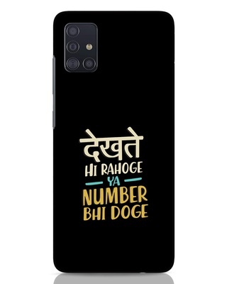 Shop Dekhte Hi Rahoge Samsung Galaxy A51 Mobile Cover-Front