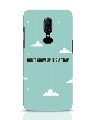 Shop Dont Grow Up OnePlus 6 Mobile Cover-Front