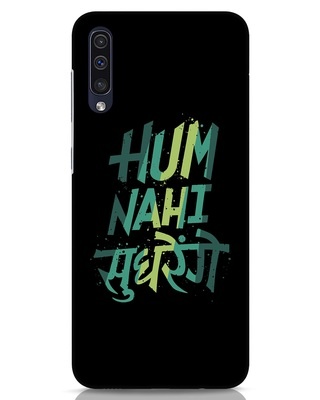 Shop Hum Nahi Sudhrenge Samsung Galaxy A50 Mobile Cover-Front