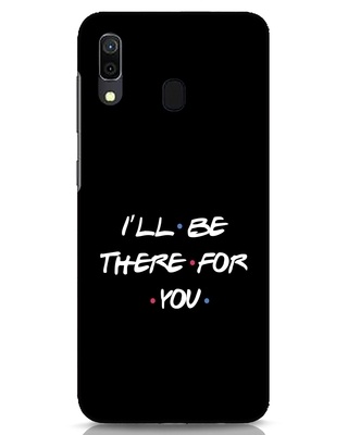 Shop I Will Be There For You Samsung Galaxy A30 Mobile Cover-Front