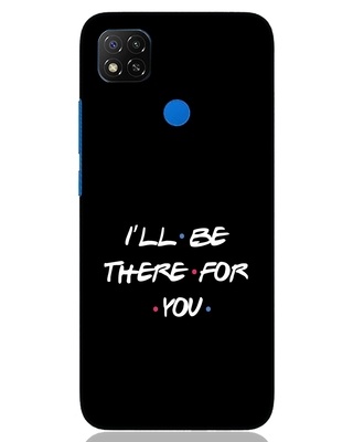 Shop I Will Be There For You Xiaomi Redmi 9 Mobile Cover-Front