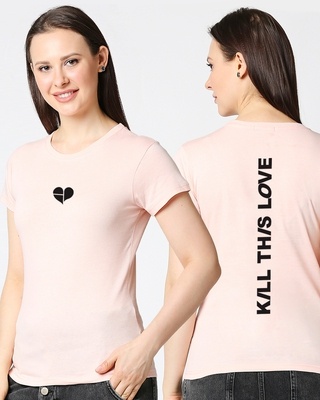 Shop Women's Pink Kill This Love Typography T-shirt-Front