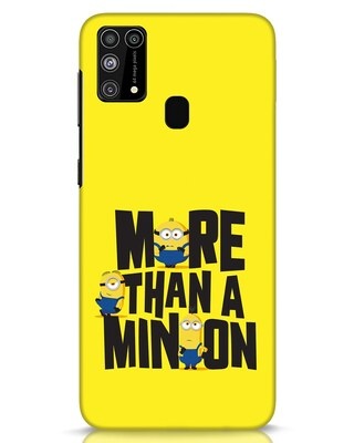 Shop More Than A Minion Samsung Galaxy M31 Mobile Cover-Front