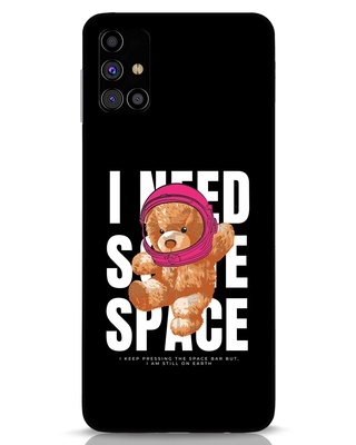 Shop Need Space Teddy Designer Hard Cover for Samsung Galaxy M31s-Front