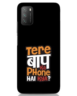 Shop Tere Baap Ka Phone Hai Kya Xiaomi Poco M3 Mobile Covers-Front