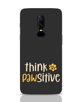 Shop Think Pawsitive OnePlus 6 Mobile Cover-Front
