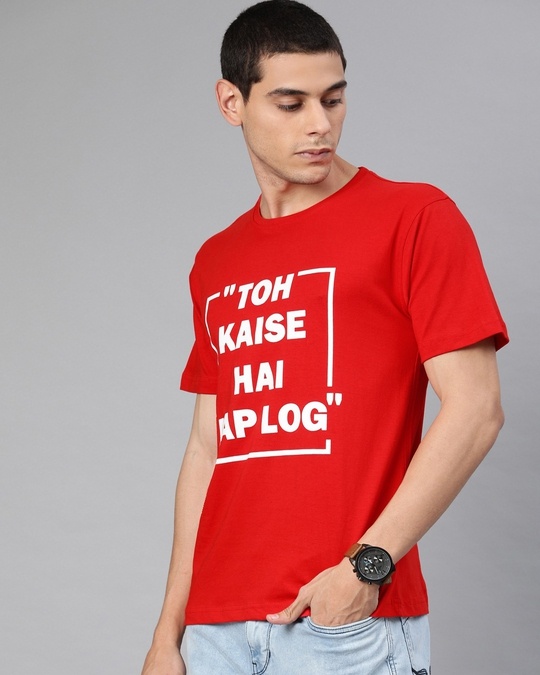 Shop Toh Kaise Hai Aap Log Half Sleeve T Shirt For Men-Design