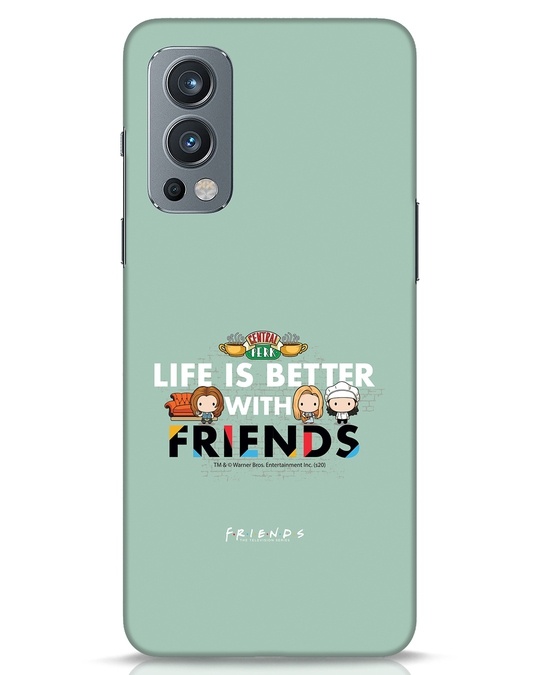 Life is better with friends mobile covers