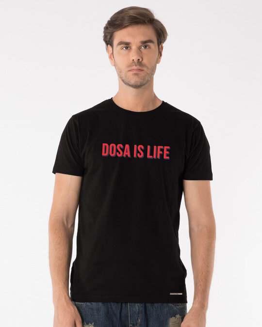 dosa is life t shirt