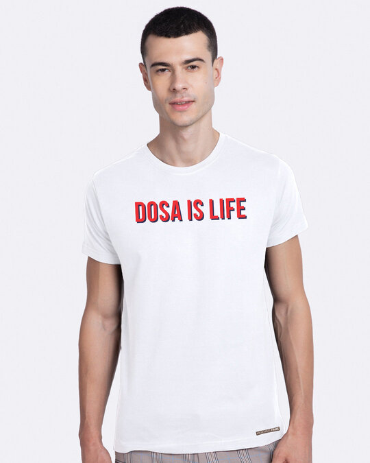 dosa is life t shirt