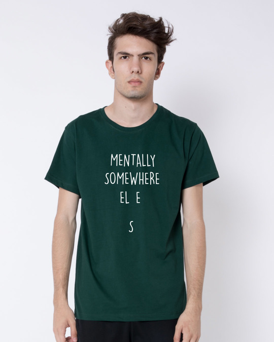mentally somewhere else t shirt