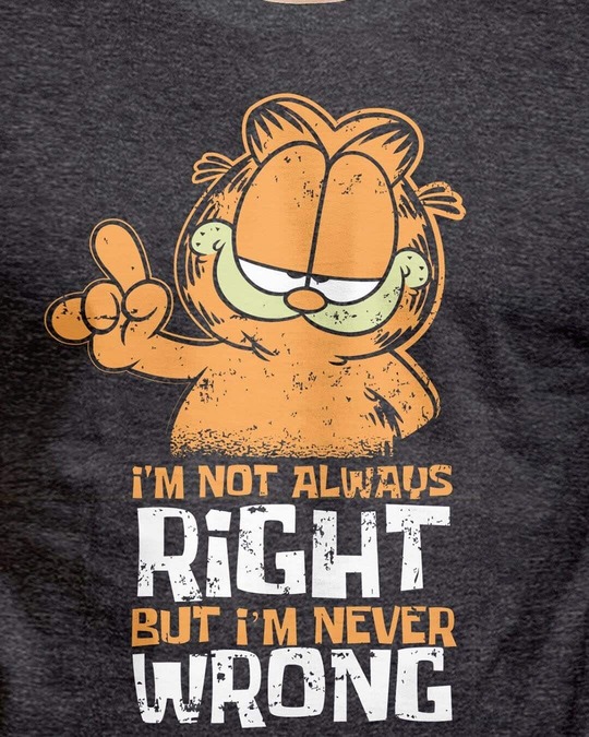 Shop I'm Never Wrong Garfield Official Half Sleeves Cotton T-shirt-Full