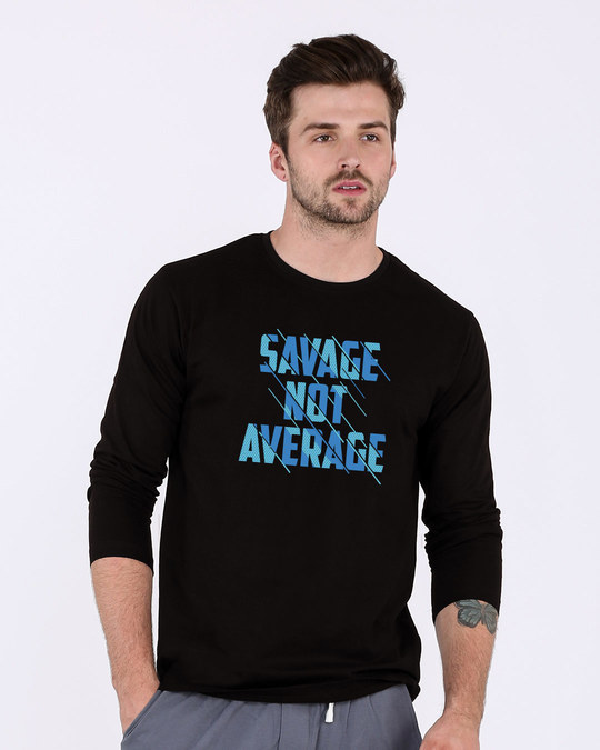 be savage not average t shirt