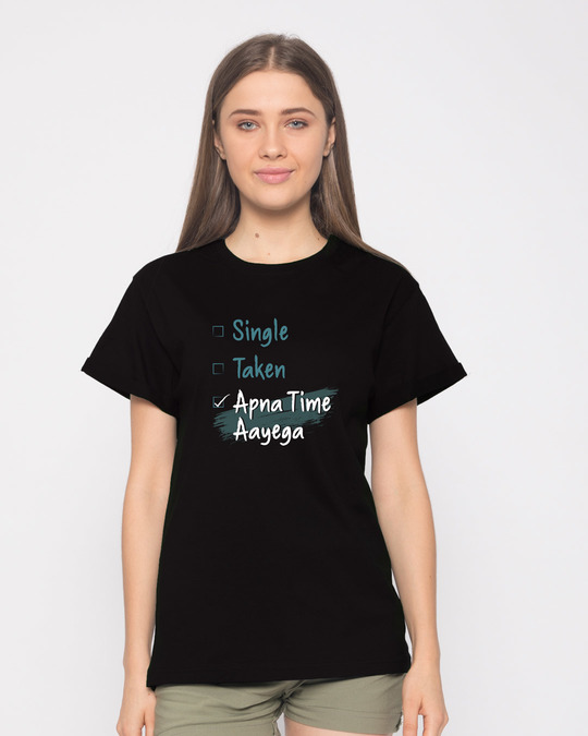 Shop Single Taken Apna Time Aayega Boyfriend T-Shirt-Front