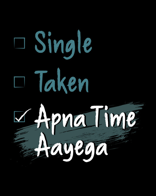 Shop Single Taken Apna Time Aayega Boyfriend T-Shirt