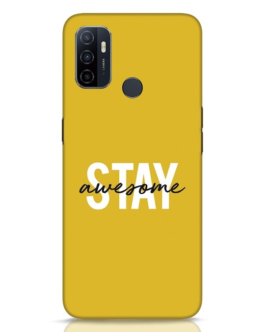 Buy Stay Awesome Oppo A53 Mobile Cover Online in India at Bewakoof