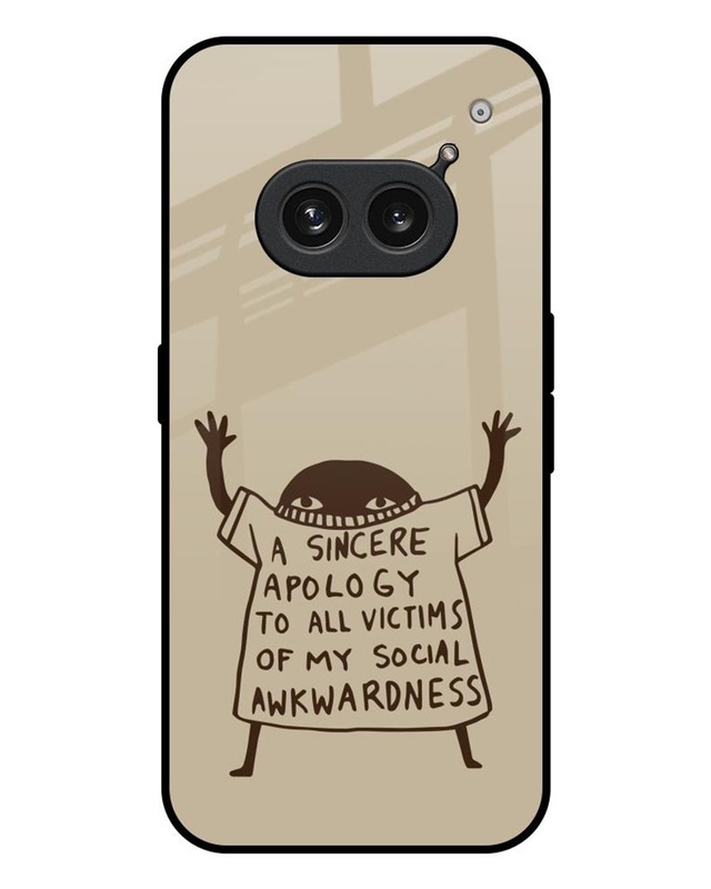 A Sincere Apology Premium Glass Cover for Nothing Phone 2A 5G