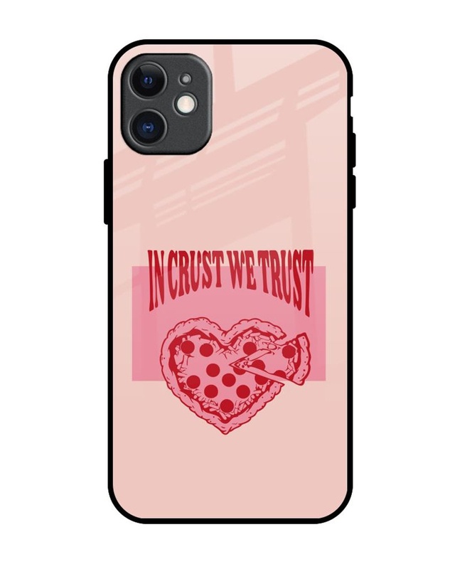Crust We Trust Premium Glass Cover for Apple iPhone 11